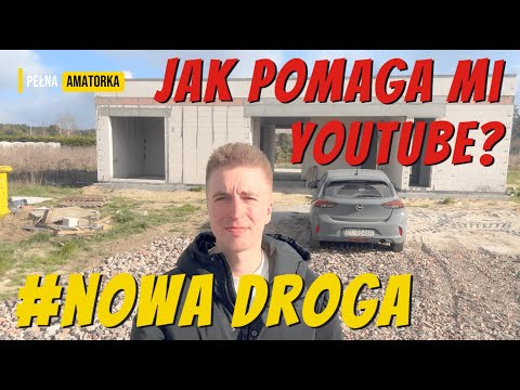 Jak YouTube pomaga mi budować dom taniej? Moje doświadczenia i porady